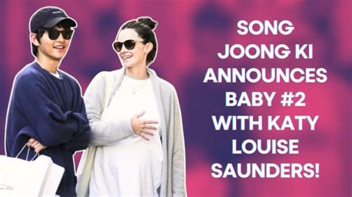 Katy Louise Saunders Kids Is She Married Song Joong Ki