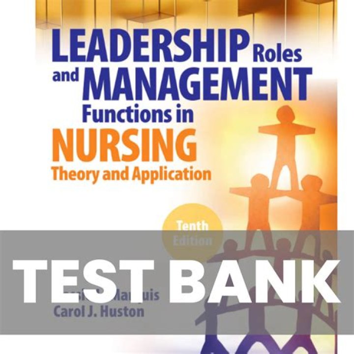 Leadership Roles and Management Functions in Nursing: Test Bank PDF