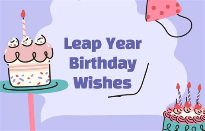 Leap Year Birthday Wishes for Near and Dear One
