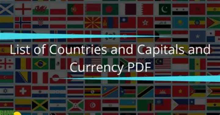 Free PDF List of Country Flags, Capitals, and Currencies