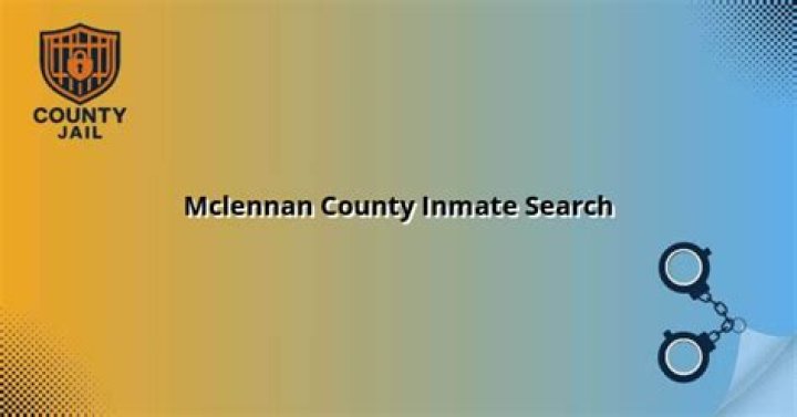MCLENNAN COUNTY Inmate List PDF – Access Official Records Now