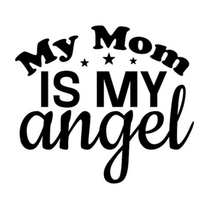 My Mom is my Angel Mom in heaven, Loved one in heaven, Mother in heaven