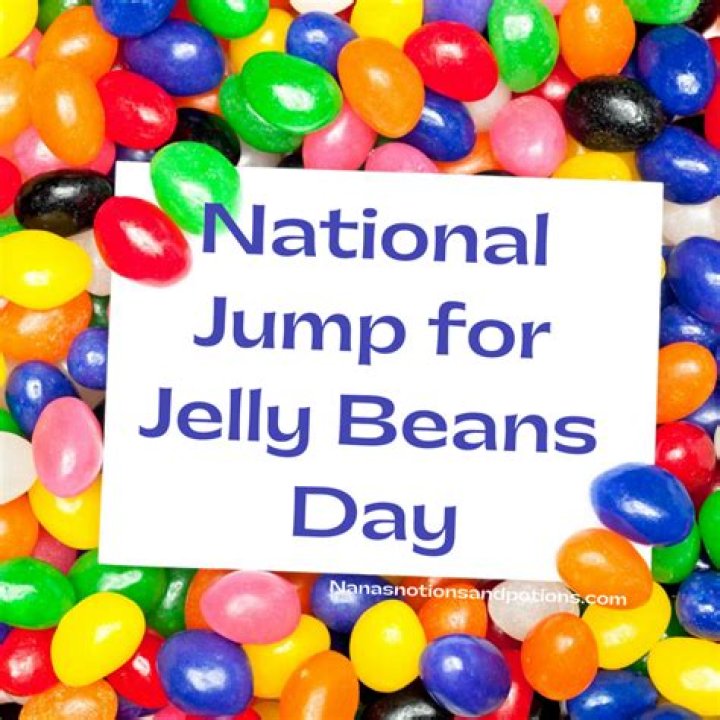 NATIONAL JUMP FOR JELLY BEANS DAY July 31, 2024 National Today