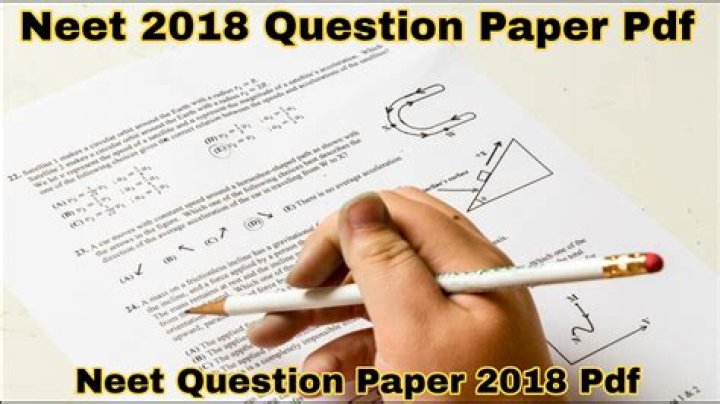 Neet 2018 Question Paper PDF Download – Official Exam Paper with Solutions