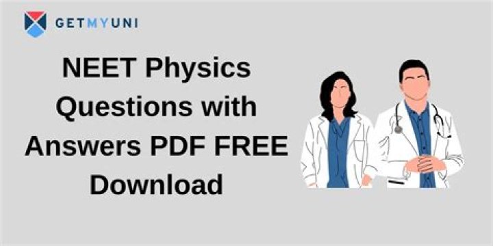 Free NEET Physics Questions PDF with Solutions for Exam Prep