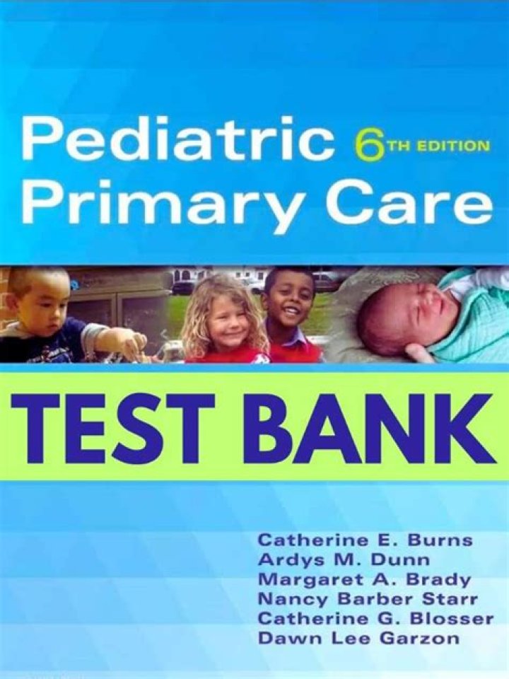 Pediatric Primary Care 6th Edition Test Bank PDF for Exam Prep