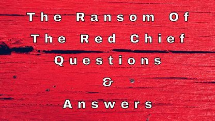 Ransom of Red Chief Questions PDF: Answers & Analysis