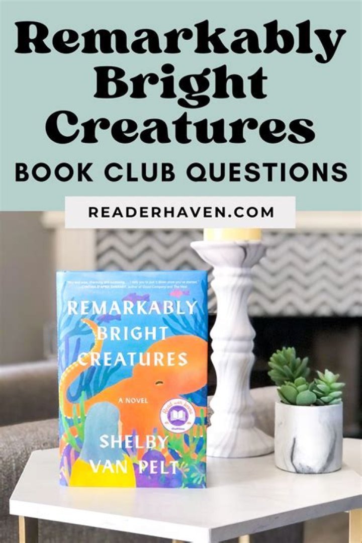 Remarkably Bright Creatures Book Club Questions PDF – Free Discussion Guide