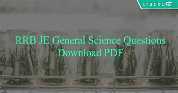 Rrb Je General Science Questions PDF – Practice with Answers