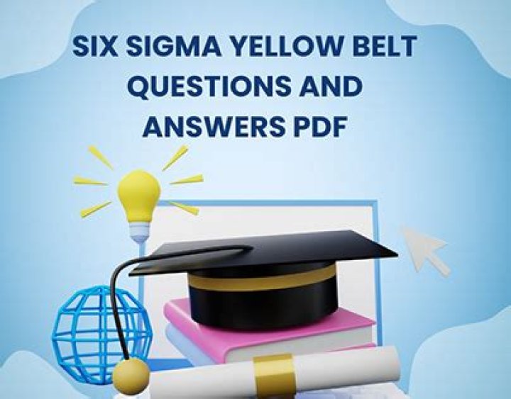 Six Sigma Yellow Belt Exam Questions & Answers PDF