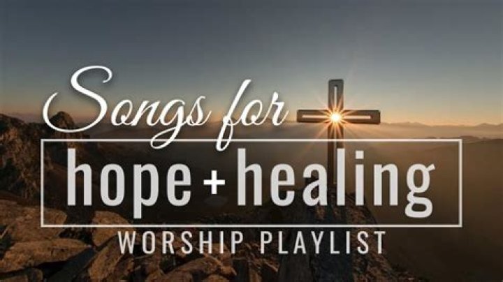 Songs for Hope and Healing Worship Songs Playlist YouTube