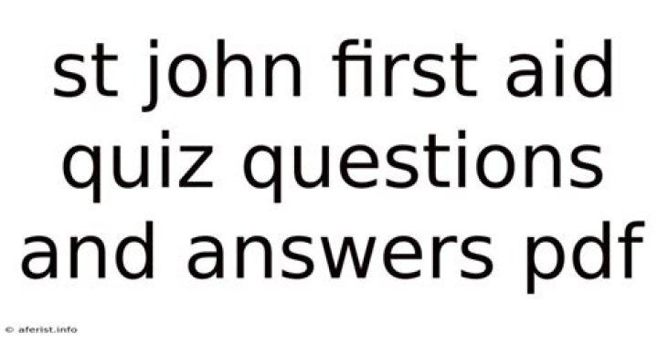 St John First Aid Quiz Questions and Answers PDF Download