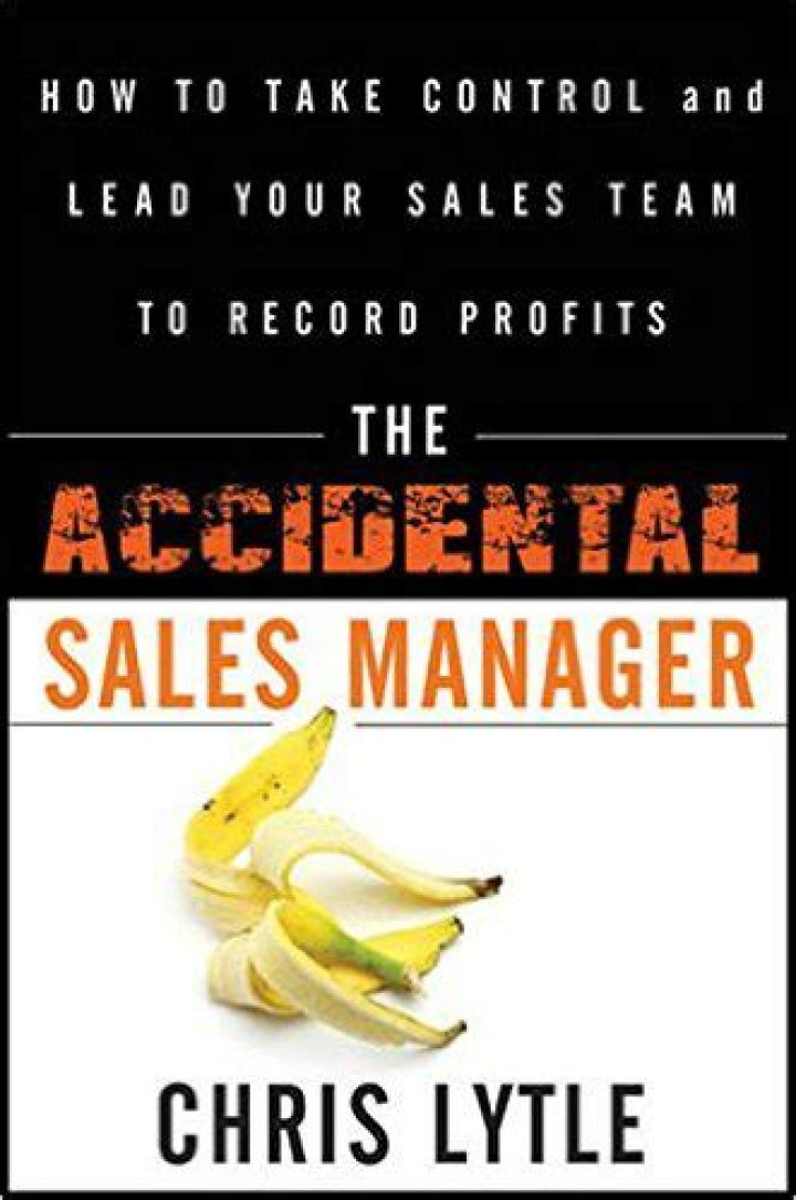 The Accidental Sales Manager: Turning Unplanned Success into Leadership Mastery