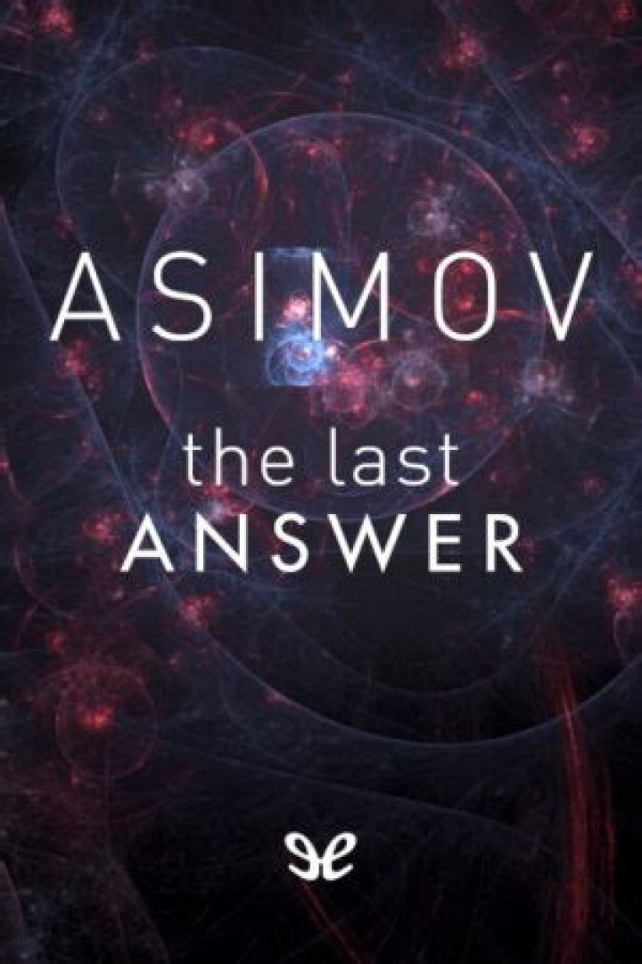 The Last Answer Is Isaac Asimov: Essential PDF Insights