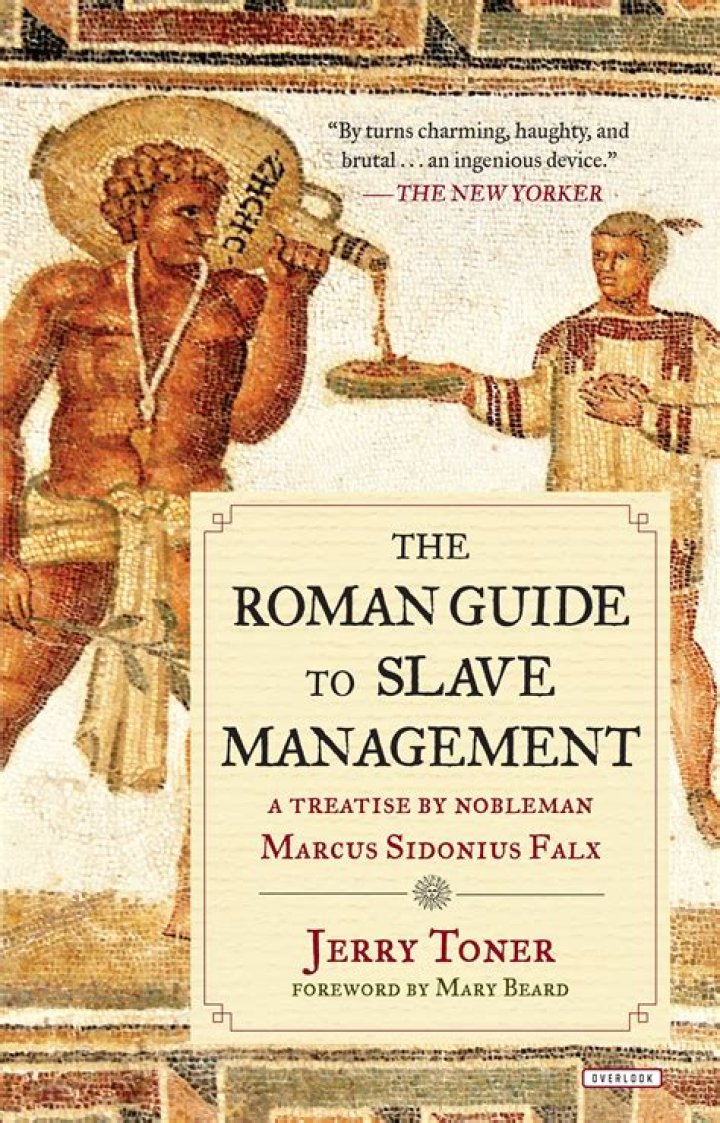 The Roman Guide to Slave Management: Practical Strategies from Ancient Texts