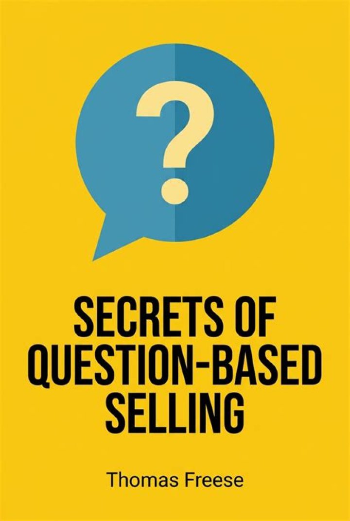 The Secrets of Question-Based Selling PDF: Boost Sales with Powerful Questions