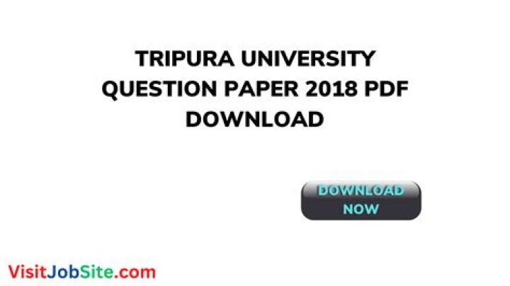 Tripura University Question Paper 2018 PDF – Download Free Exam Papers