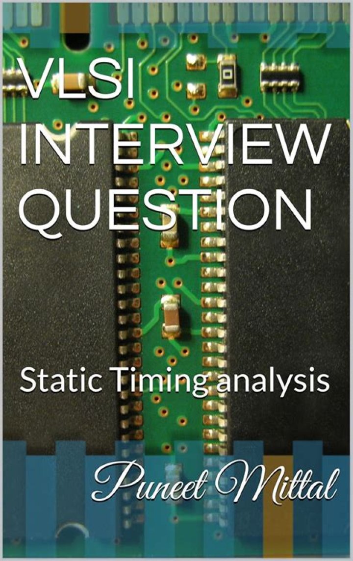 VLSI Interview Question: Static Timing Analysis – Puneet Mittal PDF Guide