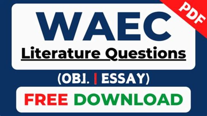 WAEC Literature Past Questions PDF – Download Free Exam Papers
