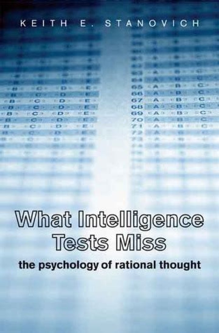 What Intelligence Tests Fail to Capture: The Psychology of Rational Thought Revealed
