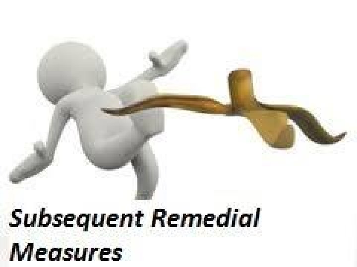 What is meant by subsequent remedial measures?