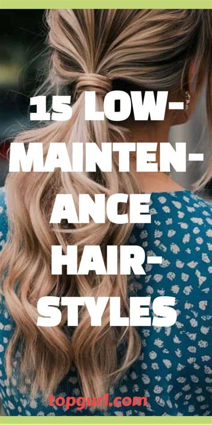 What is the most low maintenance hairstyle?