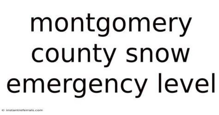 What level is Montgomery County snow emergency?