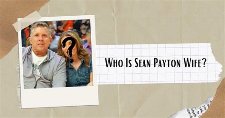 Who Is Sean Payton Wife? Check Instagram Wiki Bio Age Gap