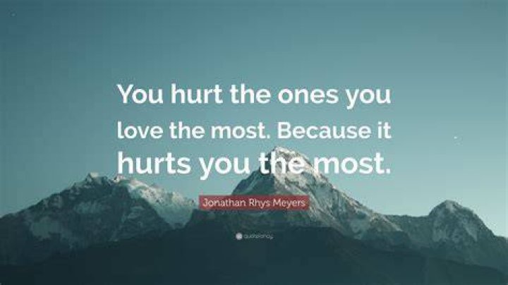 Why do you hurt the one you love?